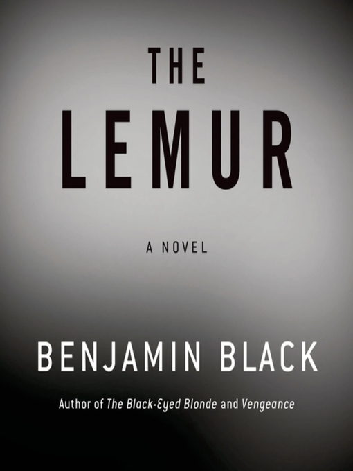 Title details for The Lemur by Benjamin Black - Wait list